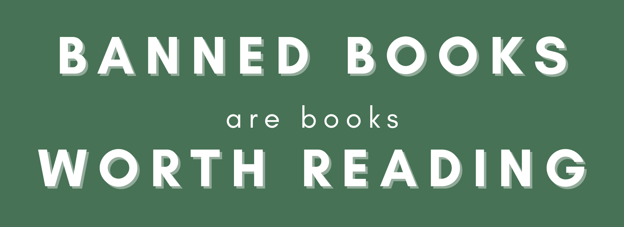 Banned books are books worth reading